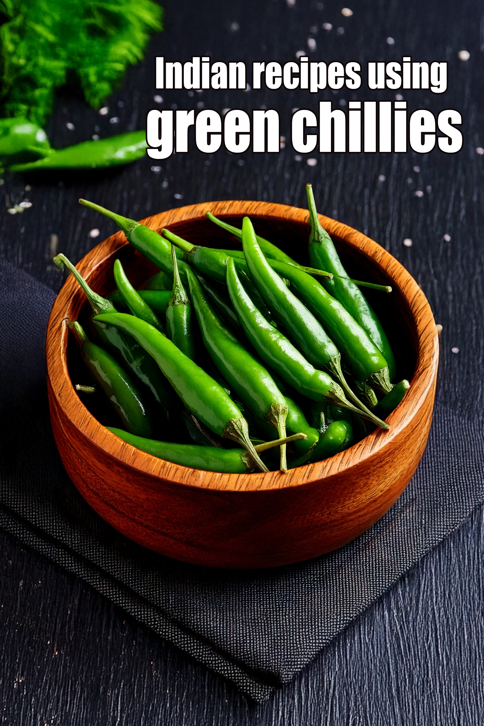 Recipes using green chillies
