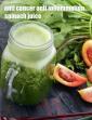 Anti- Cancer and Anti- Inflammation Spinach Juice