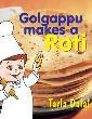 Golgappu Makes A Roti ( 2 To 8 Years Old Kids)