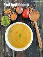 Hearty Red Lentil Soup, Healthy Masoor Dal Soup