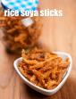 Rice and Soya Sticks (  Gluten Free Recipe)