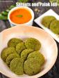 Sprouts and Palak Idli