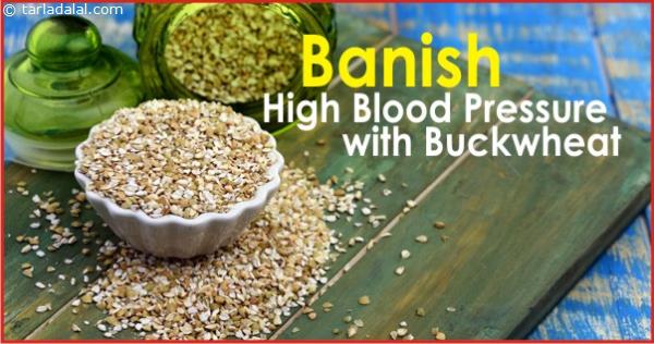 BANISH HIGH BLOOD PRESSURE WITH BUCKWHEAT